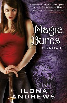 Magic Burns : A Kate Daniels Novel: 2                                                                                                                 <br><span class="capt-avtor"> By:Andrews, Ilona                                    </span><br><span class="capt-pari"> Eur:11,37 Мкд:699</span>